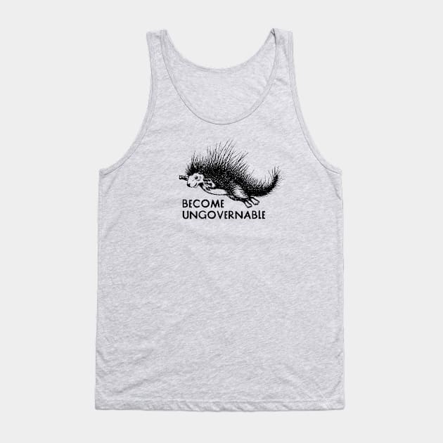 Become Ungovernable -Porcupine Tank Top by BlackDogArtwork